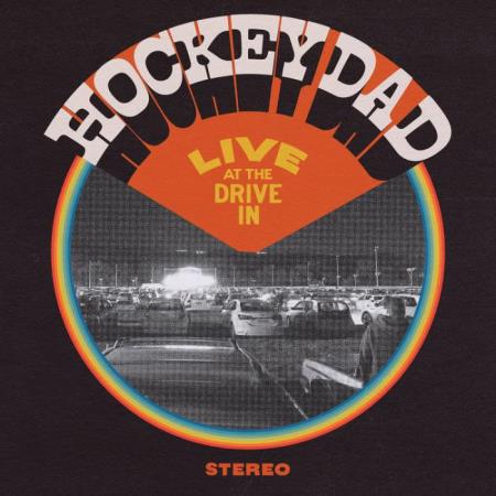 Hockey Dad - Live At The Drive In (2021)