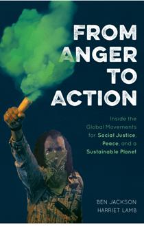 From Anger to Action : Inside the Global Movements for Social Justice, Peace, and a Sustainable Planet (True PDF)