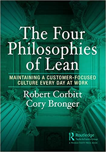 The Four Philosophies of Lean: Maintaining a Customer Focused Culture Every Day at Work