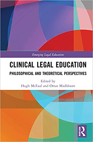 Clinical Legal Education: Philosophical and Theoretical Perspectives