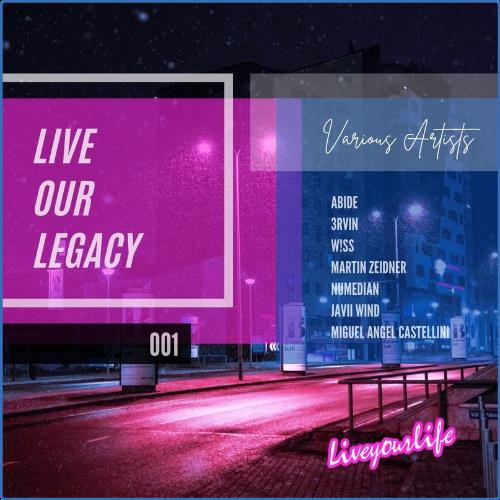 VA - Live Our Legacy 001 (2021) (MP3)