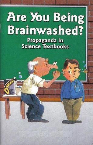 Are You Being Brainwashed?: Propaganda in Science Textbooks