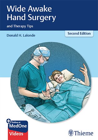 Wide Awake Hand Surgery and Therapy Tips, 2nd Edition