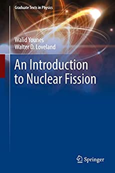 An Introduction to Nuclear Fission by Walid Younes