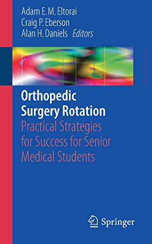 Orthopedic Surgery Rotation: Practical Strategies for Success for Senior Medical Students