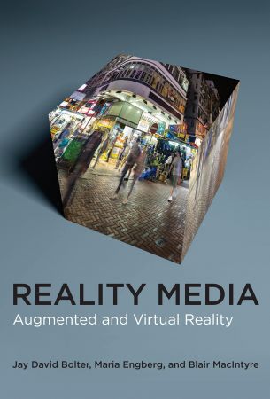 Reality Media: Augmented and Virtual Reality (The MIT Press)