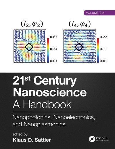 21st Century Nanoscience - A Handbook: Nanophotonics, Nanoelectronics, and Nanoplasmonics (Volume Six)