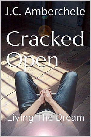 Cracked Open: Living The Dream