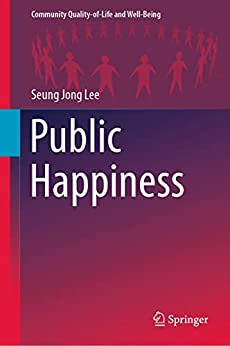 Public Happiness (Community Quality of Life and Well Being)