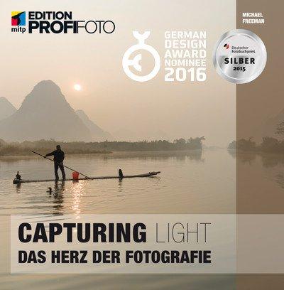 Capturing Light   Das Herz der Fotografie