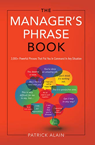 The Manager's Phrase Book: 3,000+ Powerful Phrases That Put You in Command in Any Situation (True EPUB)