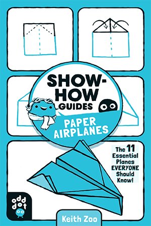 Show How Guides: Paper Airplanes
