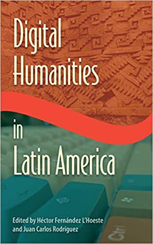 Digital Humanities in Latin America