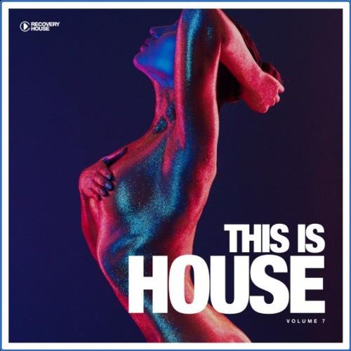 VA - This Is House, Vol. 7 (2021) (MP3)