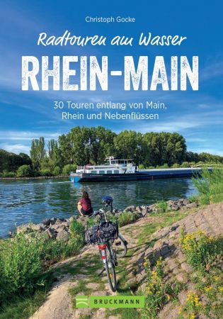 Radführer: Radtouren am Wasser Rhein Main