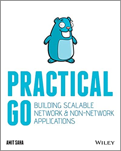 Practical Go: Building Scalable Network and Non Network Applications (True PDF)