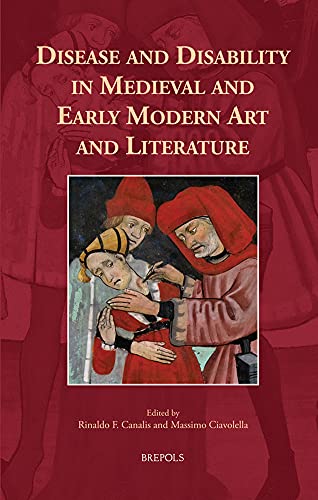 Disease and Disability in Medieval and Early Modern Art and Literature (Cursor Mundi)