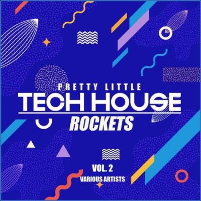 VA - Pretty Little Tech House Rockets, Vol. 2 (2021) (MP3)