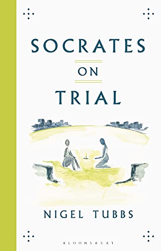 Socrates On Trial by Nigel Tubbs