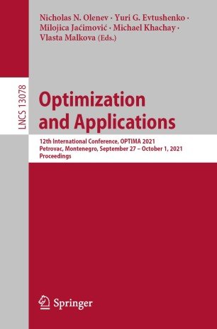 Optimization and Applications: 12th International Conference, OPTIMA 2021, Petrovac, Montenegro