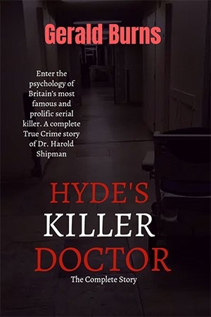 Hyde's Killer Doctor: The Complete Story