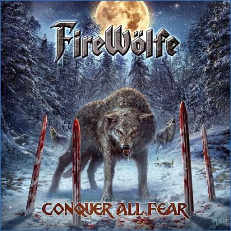 FireWoelfe - Conquer All Fear (2021)