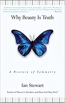 Why Beauty Is Truth: The History of Symmetry