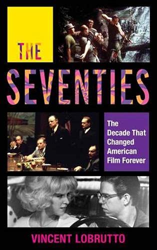 The Seventies: The Decade That Changed American Film Forever (PDF)