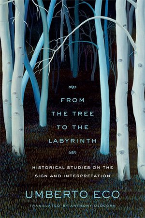 From the Tree to the Labyrinth: Historical Studies on the Sign and Interpretation