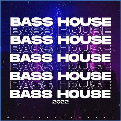 VA | DIGITAL EMPIRE COMPILATIONS - Bass House 2022 (2021) MP3