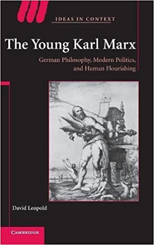 The Young Karl Marx: German Philosophy, Modern Politics, and Human Flourishing