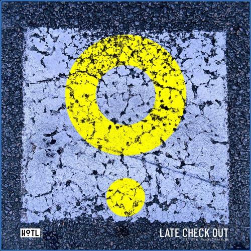 VA | HOTL - Late Check Out (2021) MP3