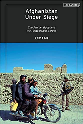 Afghanistan Under Siege: The Afghan Body and the Postcolonial Border