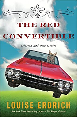 The Red Convertible: Selected and New Stories, 1978 2008