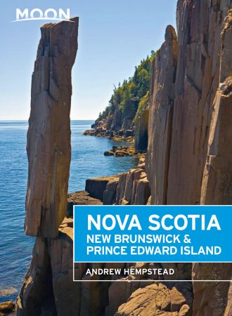 Moon Nova Scotia, New Brunswick & Prince Edward Island (Travel Guide), 6th Edition