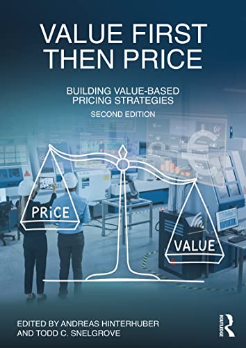 Value First, Then Price: Building Value Based Pricing Strategies