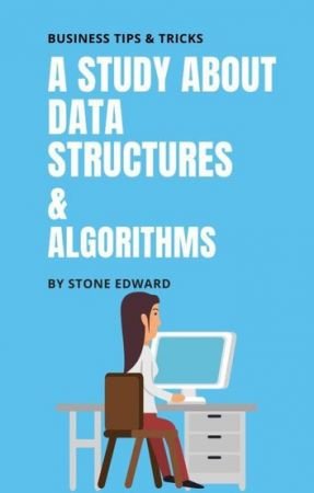 A Study About Data Structures & Algorithms