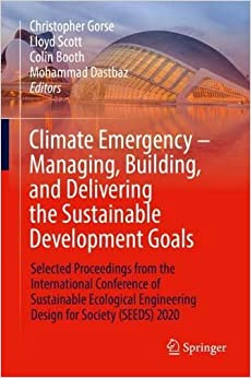 Climate Emergency - Managing, Building , and Delivering the Sustainable Development Goals