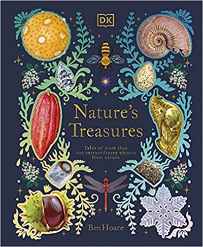 Nature's Treasures: Tales Of More Than 100 Extraordinary Objects From Nature (True EPUB)