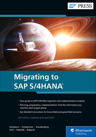 Migrating to SAP S/4HANA, 2nd Edition by Frank Densborn