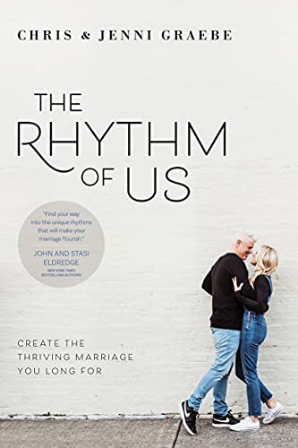 The Rhythm of Us: Create the Thriving Marriage You Long For