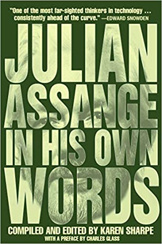 Julian Assange In His Own Words