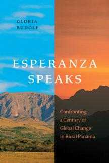 Esperanza Speaks : Confronting a Century of Global Change in Rural Panama
