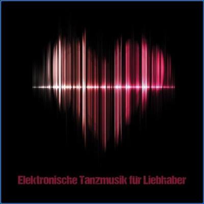 VA - Elektronische Tanzmusik für Liebhaber (2021) (MP3)
