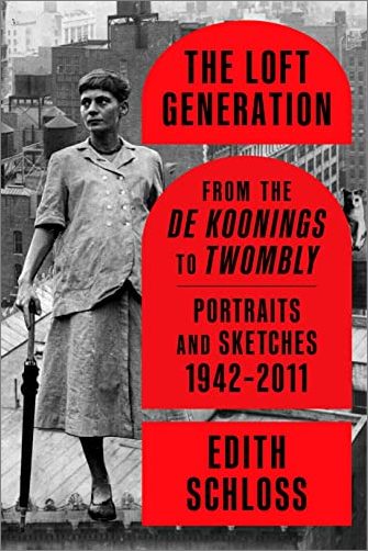 The Loft Generation: From the de Koonings to Twombly: Portraits and Sketches, 1942 2011