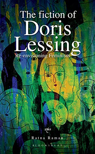 The Fiction of Doris Lessing: Re envisioning Feminism