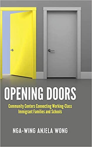 Opening Doors: Community Centers Connecting Working Class Immigrant Families and Schools