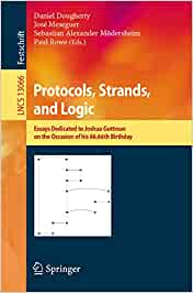 Protocols, Strands, and Logic: Essays Dedicated to Joshua Guttman on the Occasion of his 66.66th Birthday