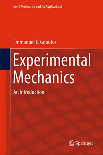 Experimental Mechanics: An Introduction by Emmanuel E. Gdoutos