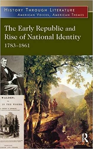 The Early Republic and Rise of National Identity: 1783 1861